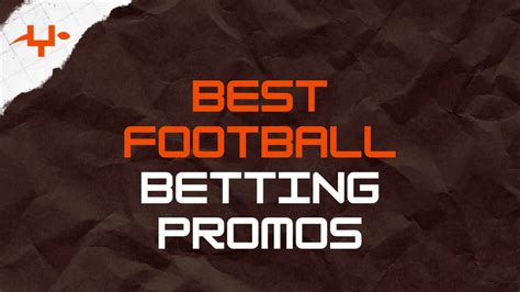 football betting promotions|Best Football Betting Promo Codes June 2024 .